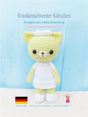 cover image of Krankenschwester Kätzchen Amigurumi Häkelanleitung